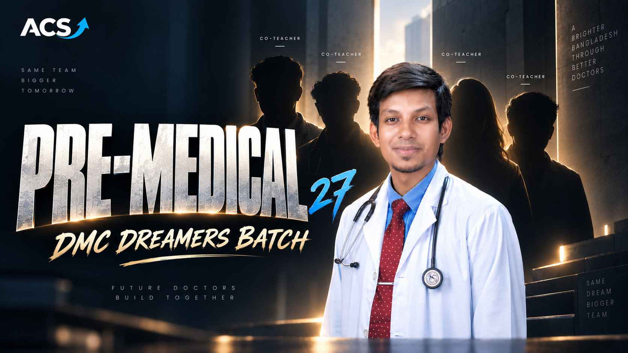 ACS Pre-Medical Course 27 DMC Dreamers Batch